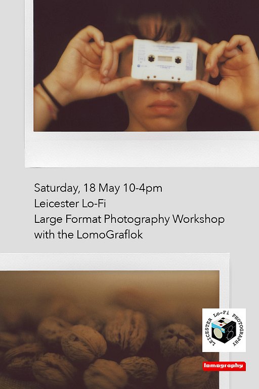 Leicester Lo-Fi – Large Format Workshop with the LomoGraflok